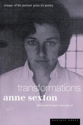 Transformations - Anne Sexton