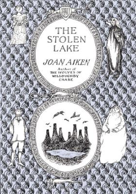 The Stolen Lake - Joan Aiken