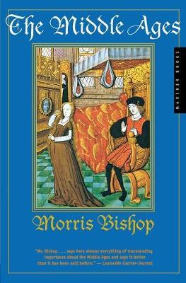 The Middle Ages - Morris Bishop