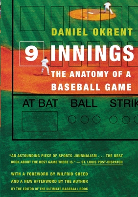 Nine Innings: The Anatomy of a Baseball Game - Daniel Okrent