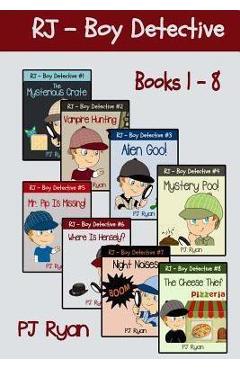Coperta cărții 'RJ - Boy Detective Books 1-8: Fun Short Story Mysteries for Children Ages 9-12 - Pj Ryan'