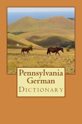 Pennsylvania German Dictionary - D. Miller