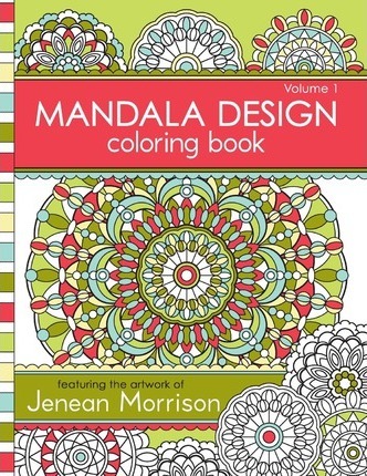 Mandala Design Coloring Book, Volume 1 - Jenean Morrison
