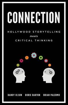 Coperta cărții 'Connection: Hollywood Storytelling Meets Critical Thinking - Dorie Barton'