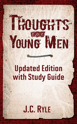 Thoughts for Young Men: Updated Edition with Study Guide - Caleb Maxon