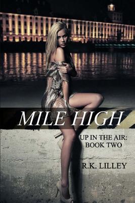 Mile High - R. K. Lilley
