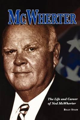 McWherter: The Life and Career of Ned McWherter - Billy Stair