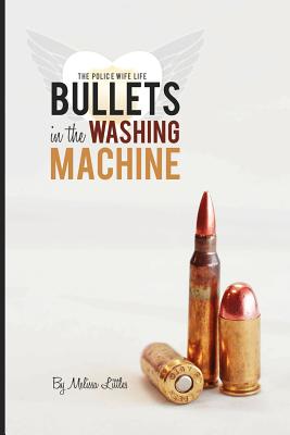 Bullets in the Washing Machine - Melissa Littles