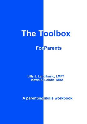 Coperta cărții 'The Toolbox for Parents: A Parenting Skills Workbook - Kevin S. Lolofie'