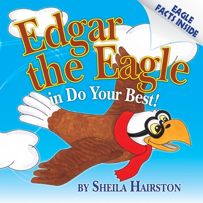 Edgar the Eagle in Do Your Best! - Sheila Hairston