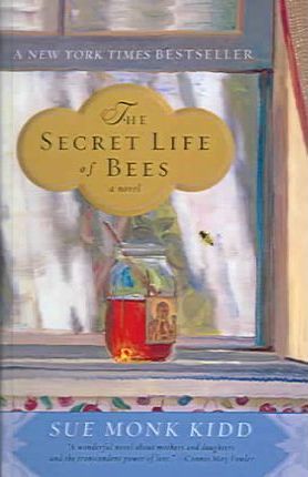 The Secret Life of Bees - Sue Monk Kidd