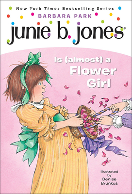 Coperta cărții 'Junie B. Jones Is (Almost) a Flower Girl - Barbara Park'