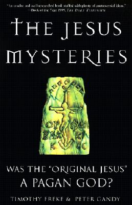 The Jesus Mysteries: Was the 