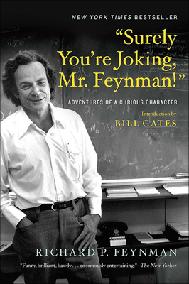 Surely You're Joking Mr. Feynman! - Richard P. Feynman