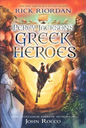 Percy Jackson's Greek Heroes - Rick Riordan