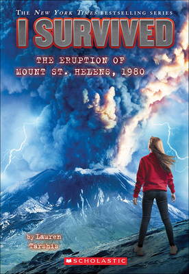 I Survived the Eruption of Mount St. Helens, 1980 - Lauren Tarshis