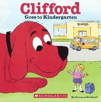Clifford Goes to Kindergarten - Norman Bridwell