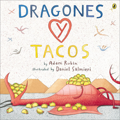 Coperta cărții 'Dragones y Tacos (Dragons and Tacos) - Adam Rubin'