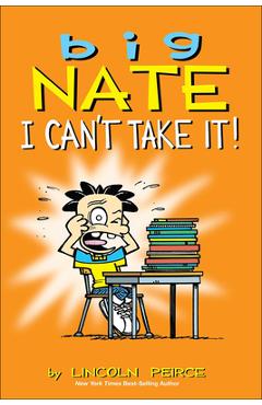 Coperta cărții 'I Can't Take It! - Lincoln Peirce'