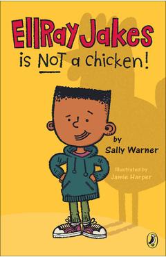 Coperta cărții 'EllRay Jakes Is Not a Chicken! - Sally Warner'