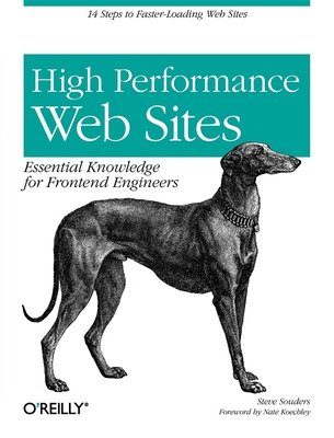High Performance Web Sites: Essential Knowledge for Front-End Engineers - Steve Souders