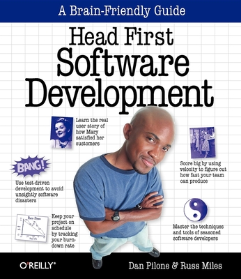Head First Software Development: A Learner's Companion to Software Development - Dan Pilone
