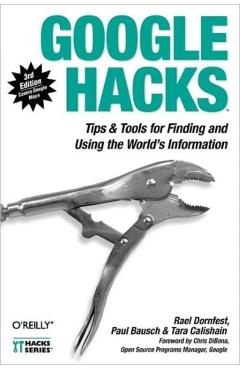 Coperta cărții 'Google Hacks: Tips & Tools for Finding and Using the World's Information - Rael Dornfest'