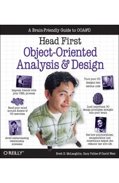 Head First Object-Oriented Analysis and Design: A Brain Friendly Guide to OOA&D - Brett Mclaughlin