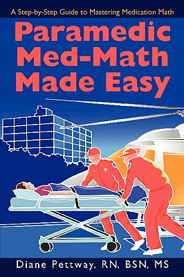 Paramedic Med-Math Made Easy - Bsn Ms Diane Pettway Rn