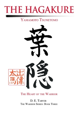 The Hagakure: Yamamoto Tsunetomo - Yamamoto Tsunetomo