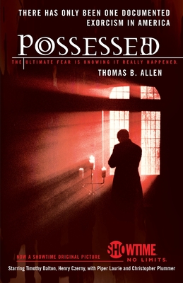 Possessed: The True Story of an Exorcism - Thomas B. Allen
