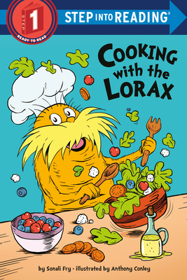 Cooking with the Lorax (Dr. Seuss) - Sonali Fry