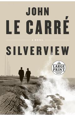 Coperta cărții 'Silverview - John Le Carr�'