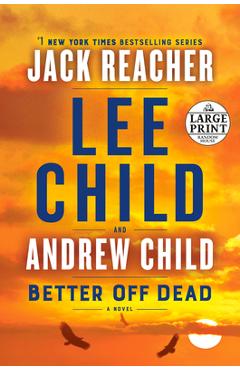 Coperta cărții 'Better Off Dead: A Jack Reacher Novel - Lee Child'