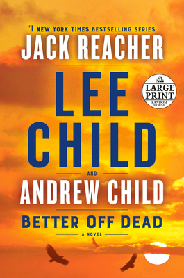 Better Off Dead: A Jack Reacher Novel - Lee Child