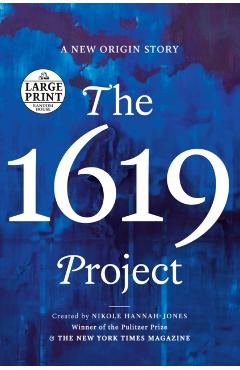 The 1619 Project: A New Origin Story - Nikole Hannah-jones