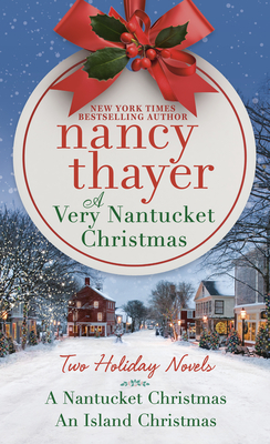 A Very Nantucket Christmas: Two Holiday Novels - Nancy Thayer