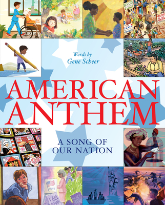 American Anthem: A Song of Our Nation - Gene Scheer