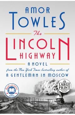 The Lincoln Highway - Amor Towles