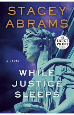 Coperta cărții 'While Justice Sleeps - Stacey Abrams'