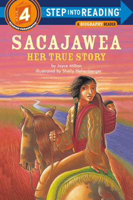 Sacajawea: Her True Story - Joyce Milton