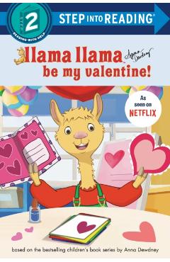 Llama Llama Be My Valentine! - Anna Dewdney
