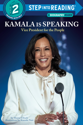 Kamala Is Speaking: Vice President for the People - Shasta Clinch