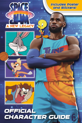 Space Jam: A New Legacy: Official Character Guide (Space Jam: A New Legacy) - David Lewman