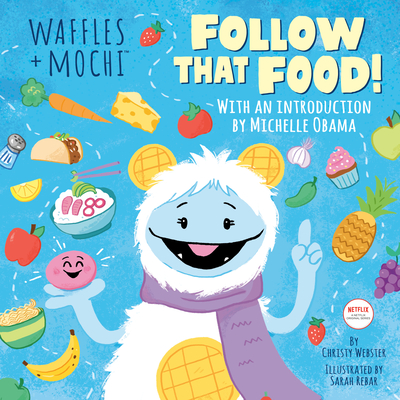 Follow That Food! (Waffles + Mochi) - Christy Webster