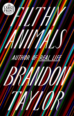 Filthy Animals - Brandon Taylor