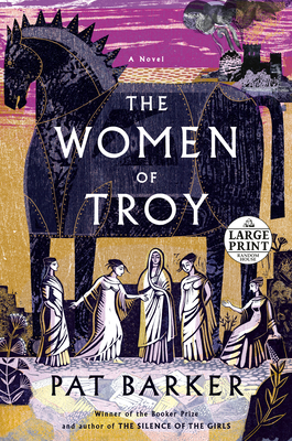 The Women of Troy - Pat Barker