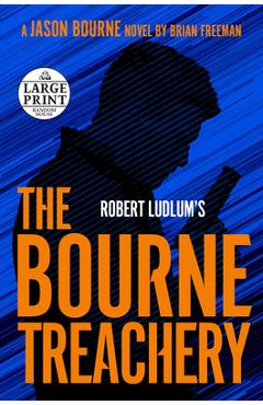 Coperta cărții 'Robert Ludlum's the Bourne Treachery - Brian Freeman'