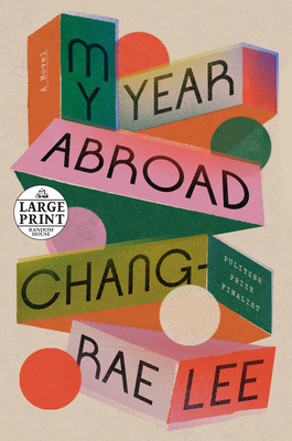 My Year Abroad - Chang-rae Lee