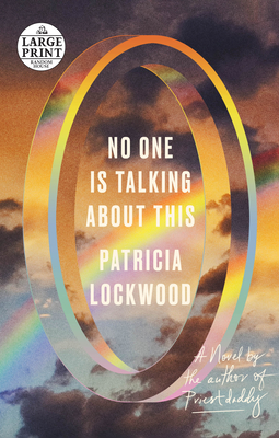 No One Is Talking about This - Patricia Lockwood